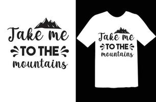 Take Me to the Mountains svg design vector