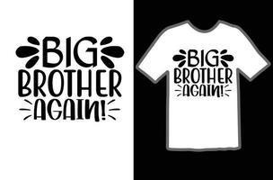 Big brother again svg t shirt design vector