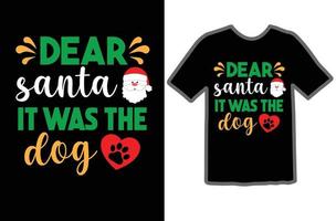 Dear santa it was the dog svg t shirt design vector