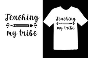 Teaching My Tribe svg t shirt design vector
