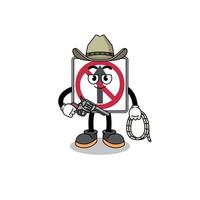 Character mascot of no thru movement road sign as a cowboy vector