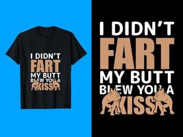 Fart, Typography, vector T-shirt Design