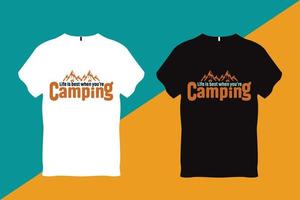 Life is best when you're camping Camping T Shirt Design vector