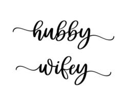 Hand lettering hubby wifey mr and mrs wedding bride groom couple love heart typography words calligraphy greeting card invitation background vector