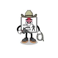 Character mascot of stop here for pedestrians as a cowboy vector