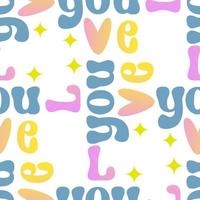 Seamless pattern with love text colorful in Groovy style on white background vector