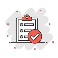 Checklist document sign icon in comic style. Survey vector cartoon illustration on white isolated background. Check mark banner business concept splash effect.