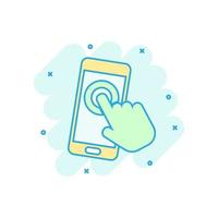 Hand touch smartphone icon in comic style. Phone finger vector cartoon illustration on white isolated background. Cursor touchscreen business concept splash effect.