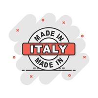 Cartoon made in Italy icon in comic style. Manufactured illustration pictogram. Produce sign splash business concept. vector