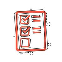 Checklist document sign icon in comic style. Survey vector cartoon illustration on white isolated background. Check mark banner business concept splash effect.