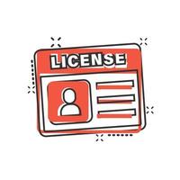 Driver license icon in comic style. Id card cartoon vector illustration on white isolated background. Identity splash effect business concept.