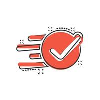 Check mark sign icon in comic style. Confirm button cartoon vector illustration on white isolated background. Accepted splash effect business concept.