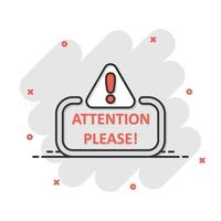 Attention please sign icon in comic style. Warning information vector cartoon illustration on white isolated background. Exclamation business concept splash effect.