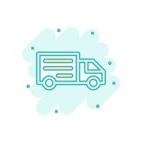 Delivery truck sign icon in comic style. Van vector cartoon illustration on white isolated background. Cargo car business concept splash effect.