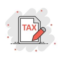 Tax payment icon in comic style. Budget invoice cartoon vector illustration on white isolated background. Calculate document splash effect business concept.