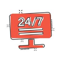 24 7 computer icon in comic style. All day service cartoon vector illustration on white isolated background. Support splash effect business concept.