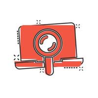 Computer search icon in comic style. Laptop with magnifying glass cartoon vector illustration on white isolated background. Device display splash effect business concept.