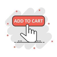 Add to cart shop icon in comic style. Finger cursor vector cartoon illustration on white isolated background. Click button business concept splash effect.