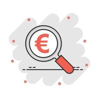 Magnify glass with euro sign icon in comic style. Loupe, money vector cartoon illustration pictogram. Search bill business concept splash effect.