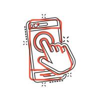 Hand touch smartphone icon in comic style. Phone finger vector cartoon illustration on white isolated background. Cursor touchscreen business concept splash effect.