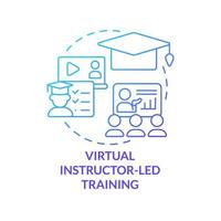 Virtual instructor-led training blue gradient concept icon. Organizing corporate coaching program abstract idea thin line illustration. VILT type. Isolated outline drawing vector