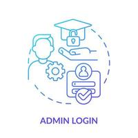 Admin login blue gradient concept icon. Administrator account. Learning management system access abstract idea thin line illustration. Isolated outline drawing vector