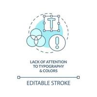 Typography and colors importance ignore turquoise concept icon. UX UI designer fail abstract idea thin line illustration. Isolated outline drawing. Editable stroke vector