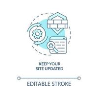 Keep your site updated turquoise concept icon. Cyber attacks prevention abstract idea thin line illustration. Isolated outline drawing. Editable stroke vector
