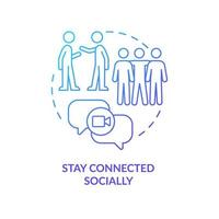 Stay connected socially blue gradient concept icon. Keep relationships. Friendship. Remote workplace tip abstract idea thin line illustration. Isolated outline drawing vector