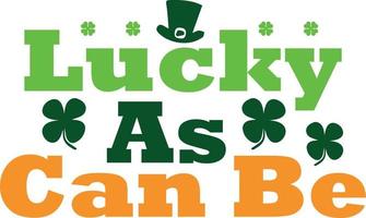 st patrick's day t shirt design,St. Patricks Day SVG ,lettering st. patrick's day, tshirt design vector