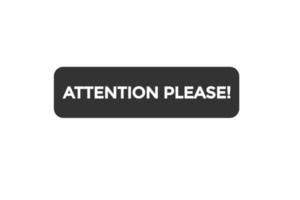 attention please button vectors.sign label speech bubble attention pleaseBasic RGB vector