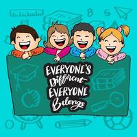 Everyone's different everyone belongs, hand lettering with happy kids. Wall art for classroom poster vector