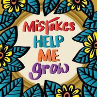 Mistake help me grow, hand lettering. vector