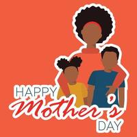 Square card for Mother. African woman with children. Mama is hugging her son and daughter. Vector illustration.