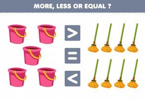 Education game for children more less or equal count the amount of cute cartoon bucket and mop printable tool worksheet vector