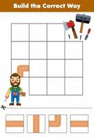 Education game for children build the correct way help cute cartoon carpenter move to axe hammer nail chisel printable tool worksheet vector