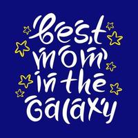 mejor mamá en nuestra galaxia madre día saludo tarjeta ilustración vector