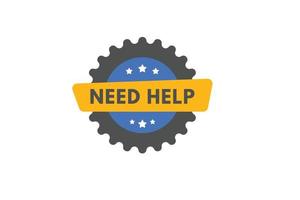 Need Help text Button. Need Help Sign Icon Label Sticker Web Buttons vector