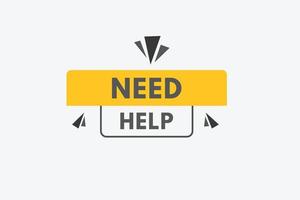 Need Help text Button. Need Help Sign Icon Label Sticker Web Buttons vector