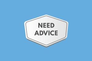 Need Advice text Button. Need Advice Sign Icon Label Sticker Web Buttons vector
