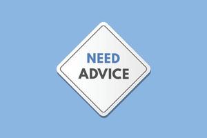 Need Advice text Button. Need Advice Sign Icon Label Sticker Web Buttons vector