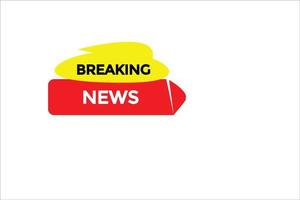 breaking news button vectors.sign label speech bubble breaking news vector