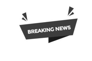 breaking news button vectors.sign label speech bubble breaking news vector