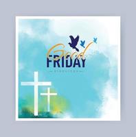Good Friday is a Christian holiday commemorating the crucifixion of Jesus and his death at Calvary vector