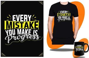 Every Mistake You make is Progress t shirt design or  t shirt design template and motivational quotes t shirt vector