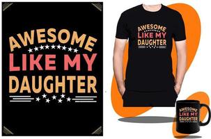 Fathers day t shirt design or Daughter and son funny t shirt design or t shirt design template vector