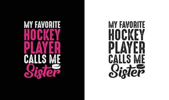 Hockey Quote T shirt design, typography vector