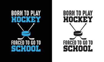 Hockey Quote T shirt design, typography vector