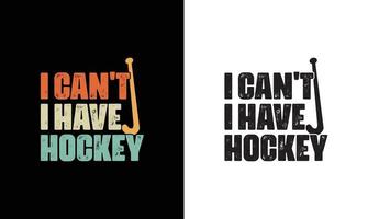 Hockey Quote T shirt design, typography vector