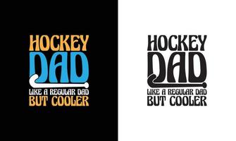 Hockey Quote T shirt design, typography vector